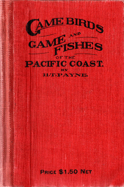 Game Birds and Game Fishes of the Pacific Coast