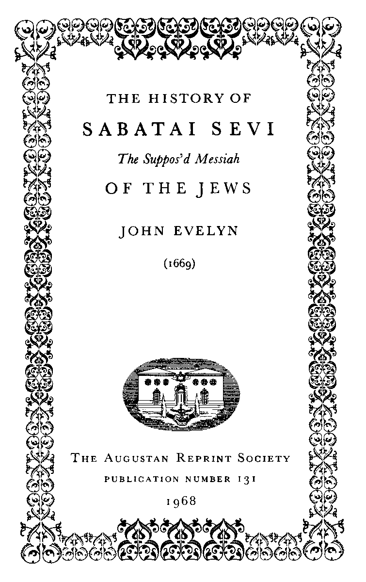 The History of Sabatai Sevi, the Suppos'd Messiah of the Jews