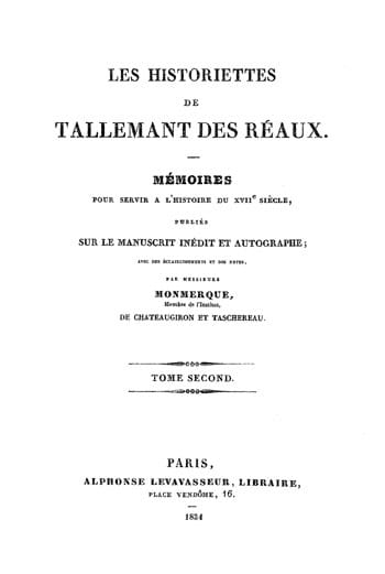 Les Historiettes De Tallemant Des Réaux, Tome Secondmémoires Pour Servir À L'histoire Du Xviie Siècle