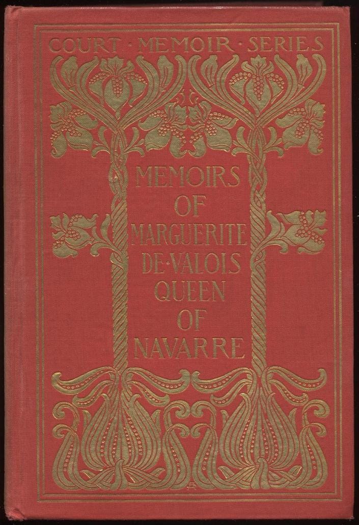 Memoirs of Marguerite De Valois, Queen of Navarre — Complete