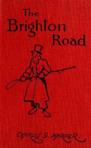 The Brighton Road: The Classic Highway to the South
