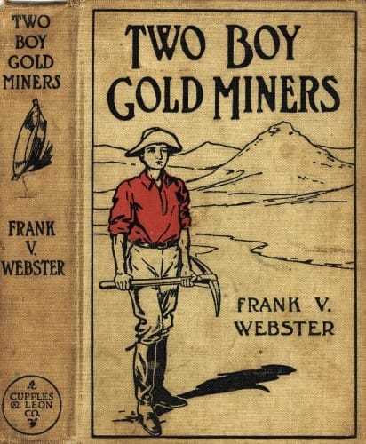Two Boy Gold Miners; Or, Lost in the Mountains