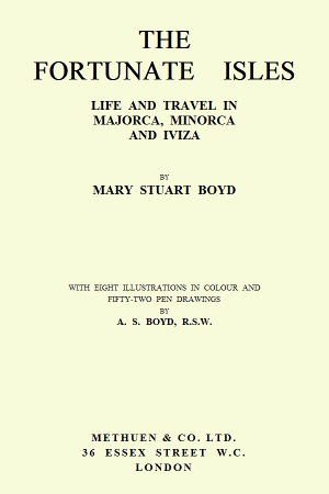 The Fortunate Isles: Life and Travel in Majorca, Minorca and Iviza