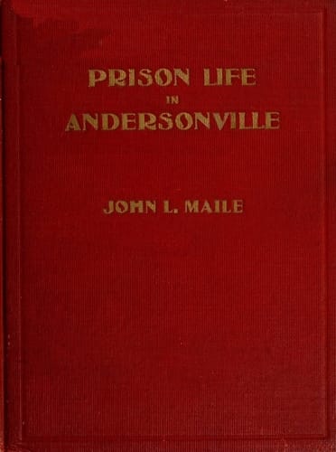 Prison Life in Andersonville"with Special Reference to the Opening of Providence Spring