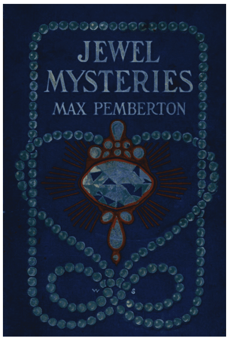 Jewel Mysteries, from a Dealer's Note Book