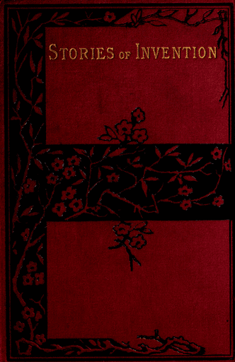 Stories of Invention, Told by Inventors and Their Friends