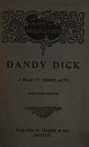 Dandy Dick: A Play in Three Acts