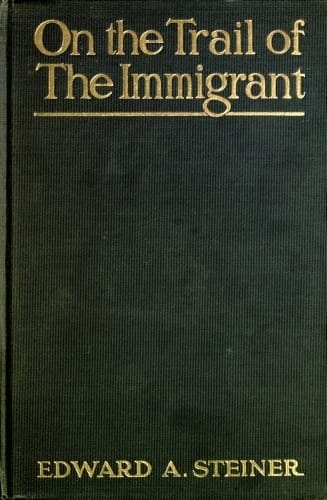 On the Trail of the Immigrant