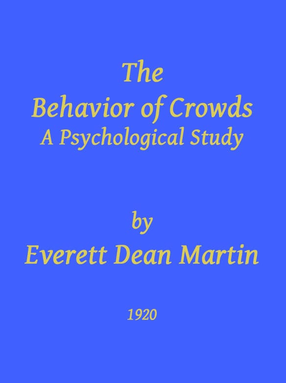 The Behavior of Crowds: A Psychological Study