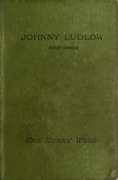 Johnny Ludlow, First Series