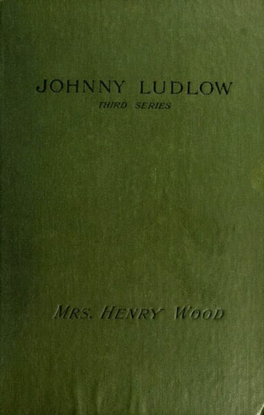 Johnny Ludlow, Third Series