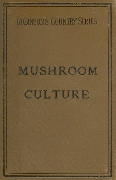 Mushroom Culture: Its Extension and Improvement