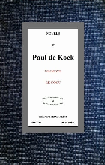 Le Cocu (novels of Paul De Kock Volume XVIII)