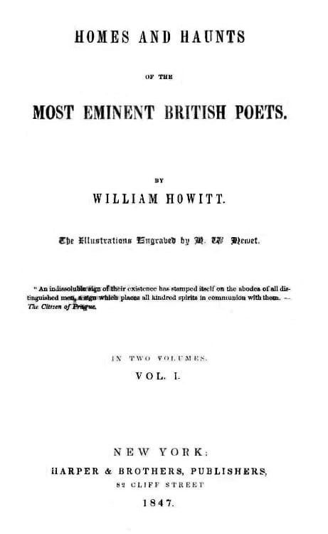 Homes and Haunts of the Most Eminent British Poets, Vol. 1 (of 2)