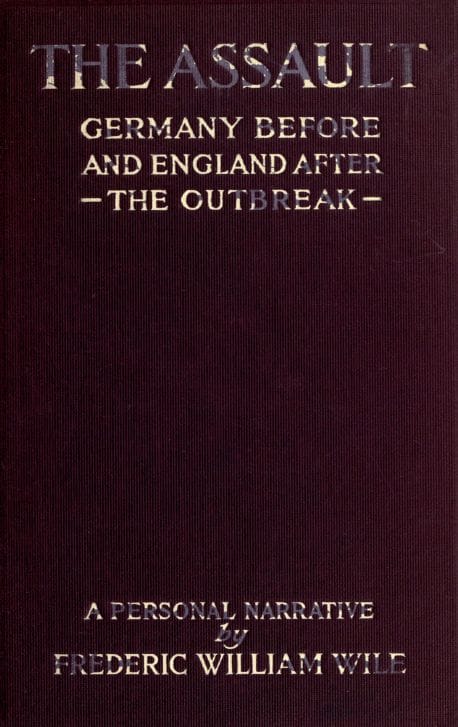 The Assault: Germany Before the Outbreak and England in War-Time