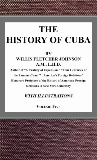 The History of Cuba, Vol. 5