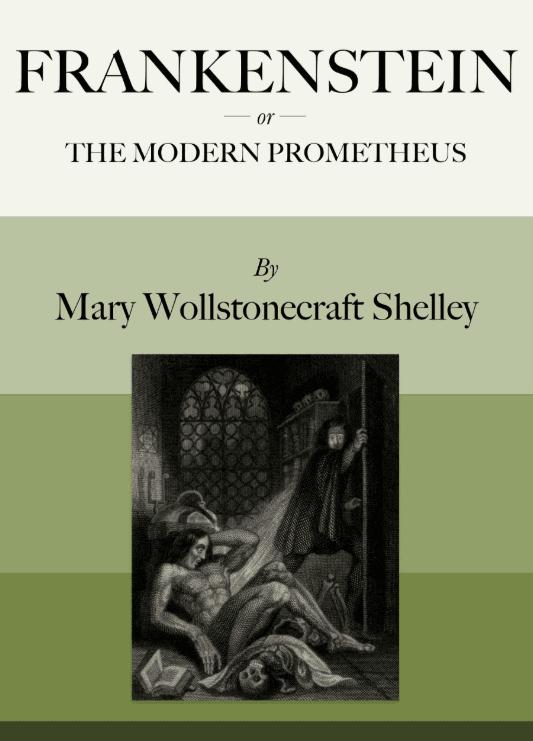 Frankenstein; Or, The Modern Prometheus