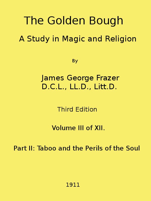 The Golden Bough: A Study in Magic and Religion (third Edition, Vol. 03 of 12)