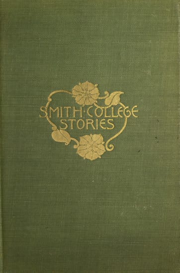 Smith College Storiesten Stories by Josephine Dodge Daskam
