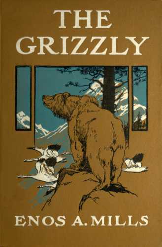 The Grizzly, Our Greatest Wild Animal