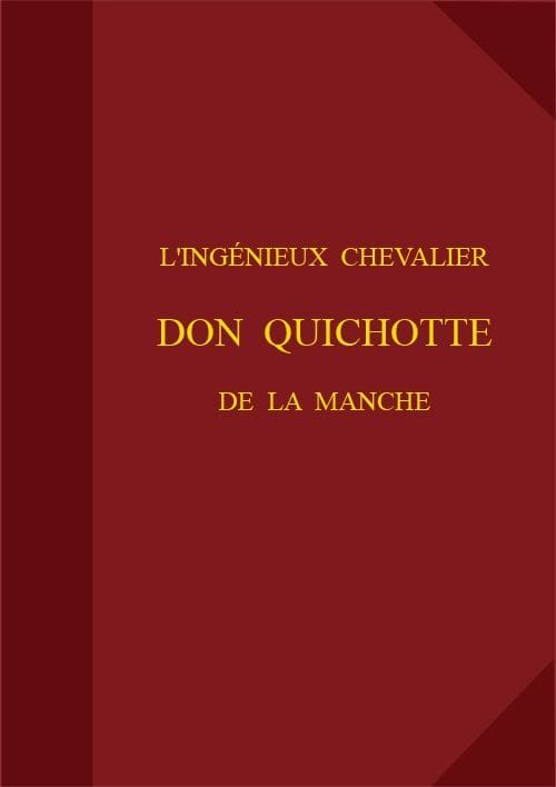 L'ingénieux Chevalier Don Quichotte De La Manche