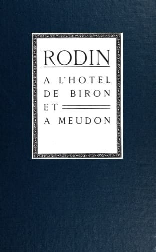 Rodin À L'hotel De Biron Et À Meudon