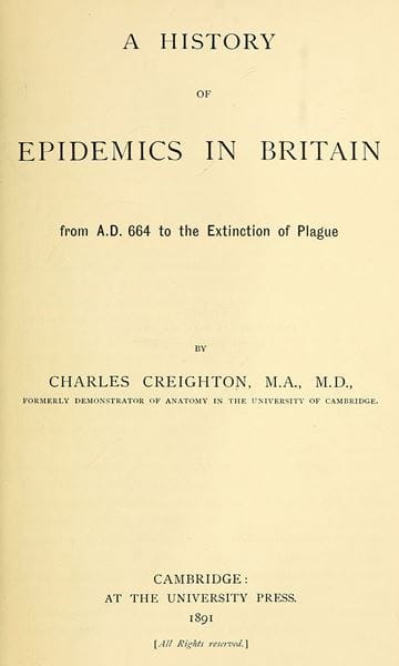 A History of Epidemics in Britain, Volume 1 (of 2)from A.d. 664 to the Extinction of Plague