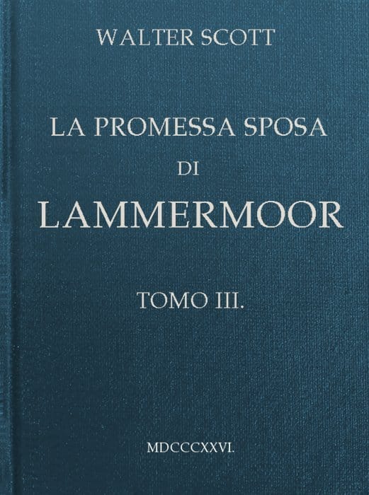 La Promessa Sposa Di Lammermoor, Tomo 3 (of 3)