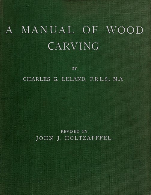 A Manual of Wood Carving