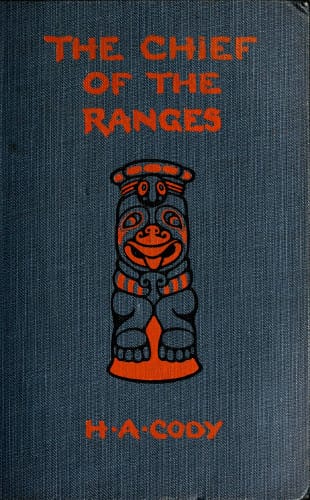 The Chief of the Ranges: A Tale of the Yukon