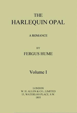 The Harlequin Opal: A Romance. Vol. 1 (of 3)