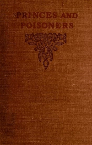 Princes and Poisoners: Studies of the Court of Louis XIV