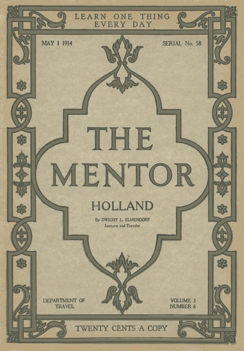 The Mentor: Holland, V. 2, Num. 6, Serial No. 58may 1, 1914