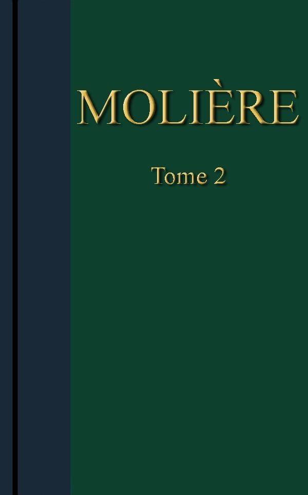 Molière - Œuvres Complètes, Tome 2