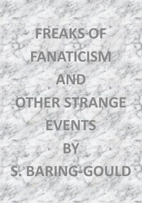 Freaks of Fanaticism, and Other Strange Events