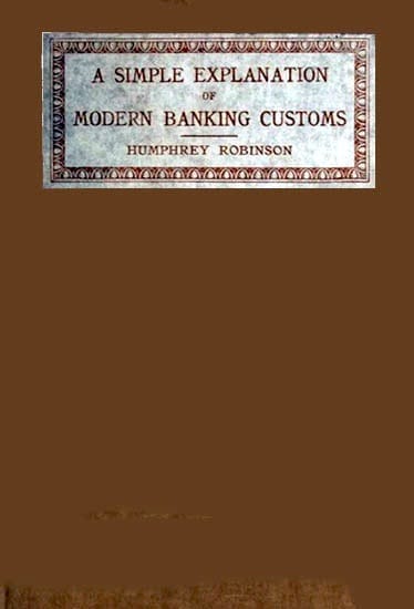 A Simple Explanation of Modern Banking Customs