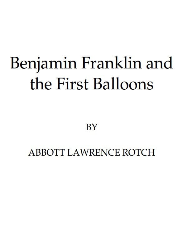 Benjamin Franklin and the First Balloons