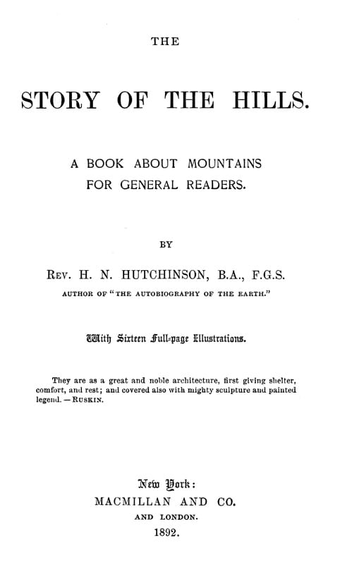 The Story of the Hills: A Book About Mountains for General Readers.