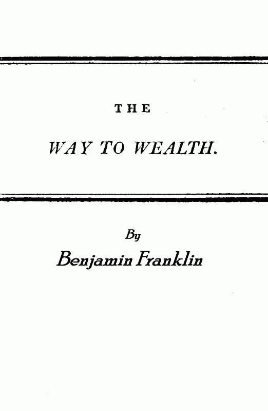 Franklin's Way to Wealth; Or,"Poor Richard Improved
