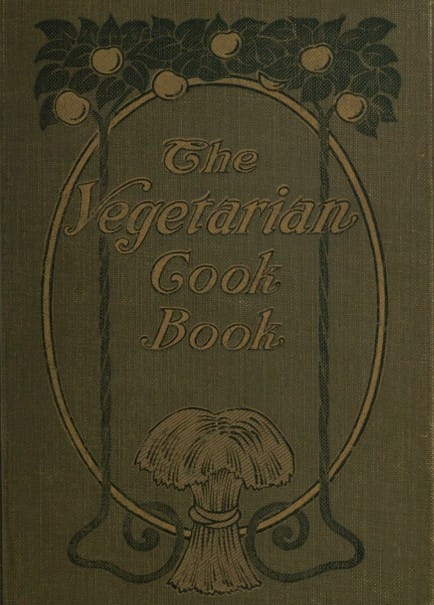 Substitutes for Flesh Foods: Vegetarian Cook Book