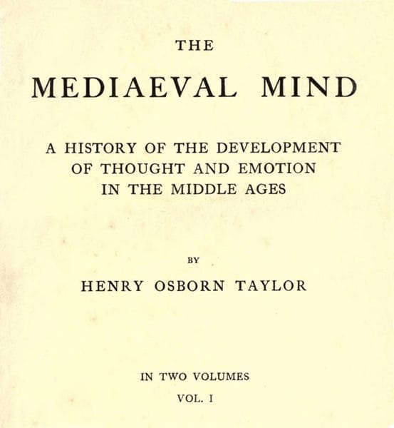 The Mediaeval Mind (volume 1 of 2)a History of the Development of Thought and Emotion in the Middle Ages