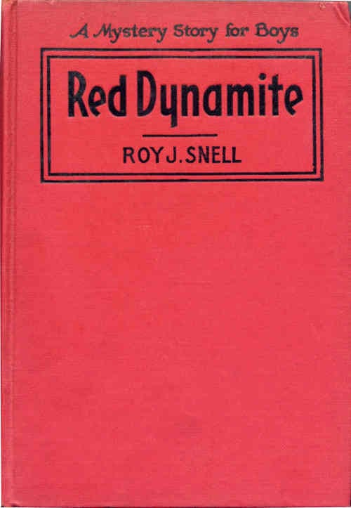 Red Dynamite: A Mystery Story for Boys
