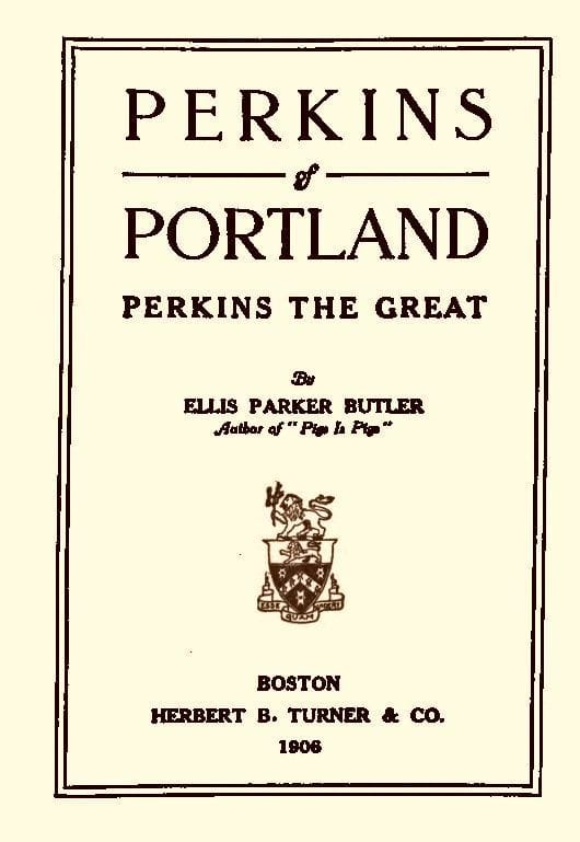 Perkins of Portland: Perkins the Great