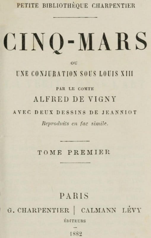 Cinq-Mars; Ou, Une Conjuration Sous Louis XIII (tome 1 of 2)