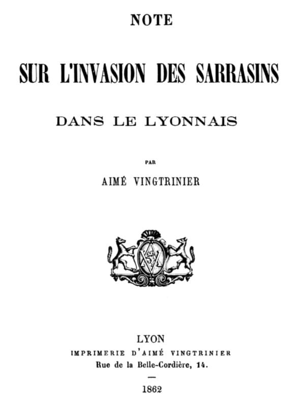 Note Sur L'invasion Des Sarrasins Dans Le Lyonnais