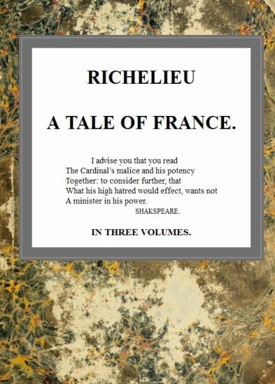 Richelieu: A Tale of France, V. 1/3