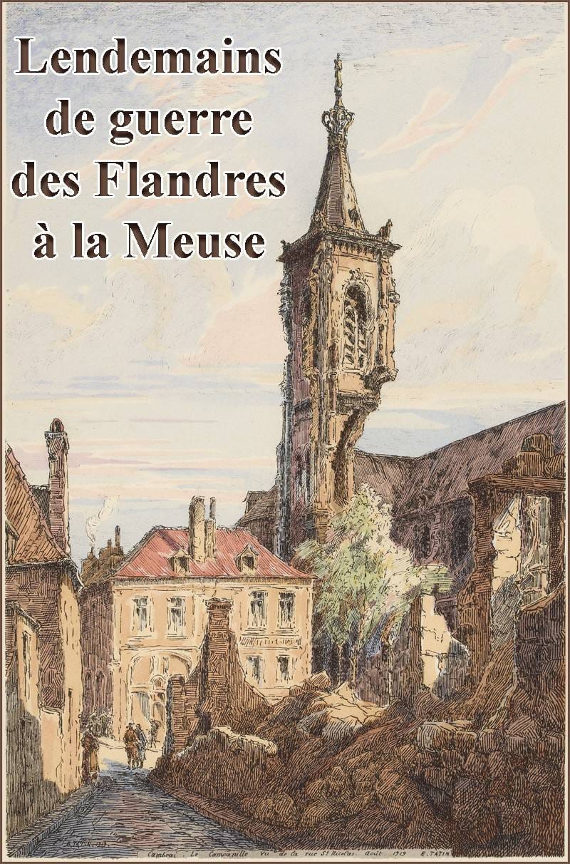 Lendemains De Guerre Des Flandres À La Meuse