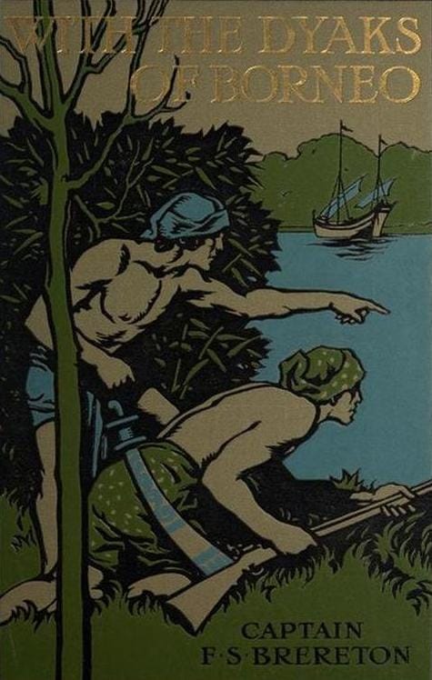 With the Dyaks of Borneo: A Tale of the Head Hunters