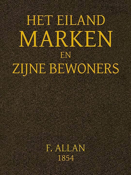Het Eiland Marken En Zijne Bewoners