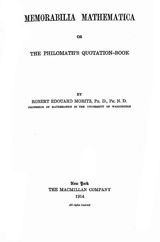 Memorabilia Mathematica; Or, The Philomath's Quotation-Book